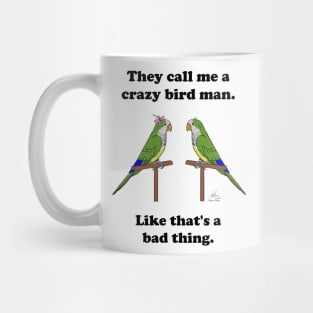 Crazy Bird Man with Quaker Parrots Mug